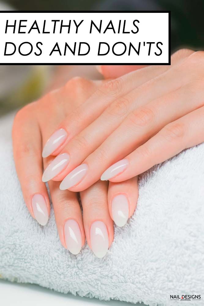 Healthy Nails Dos And Don'ts