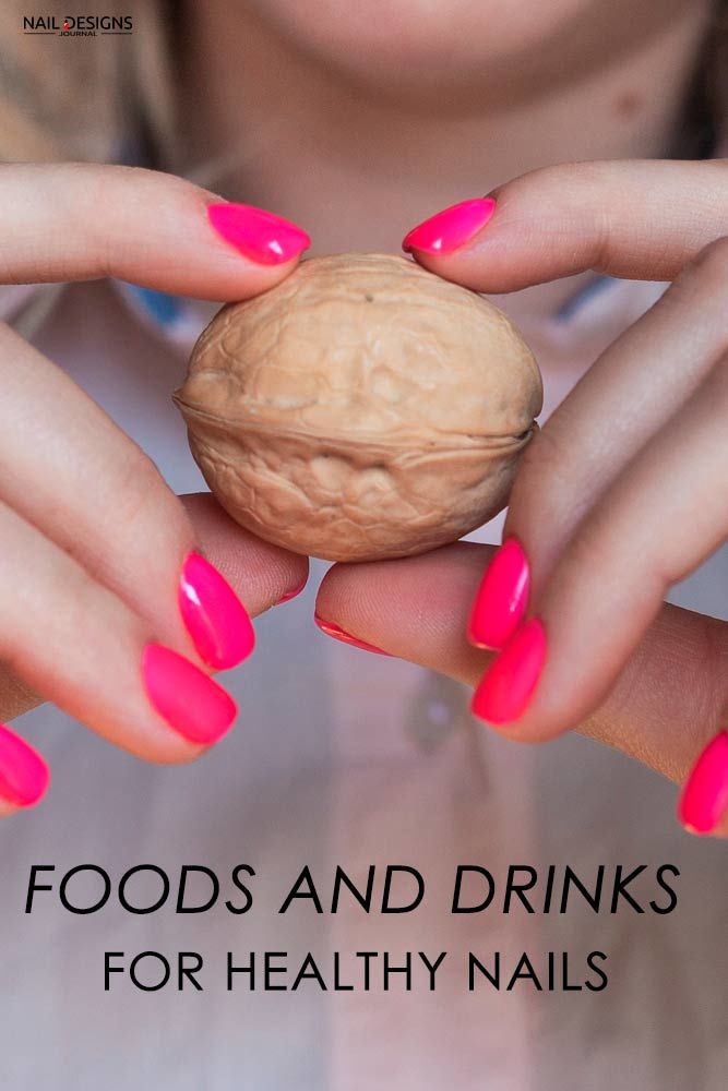 Foods And Drinks For Healthy Nails 