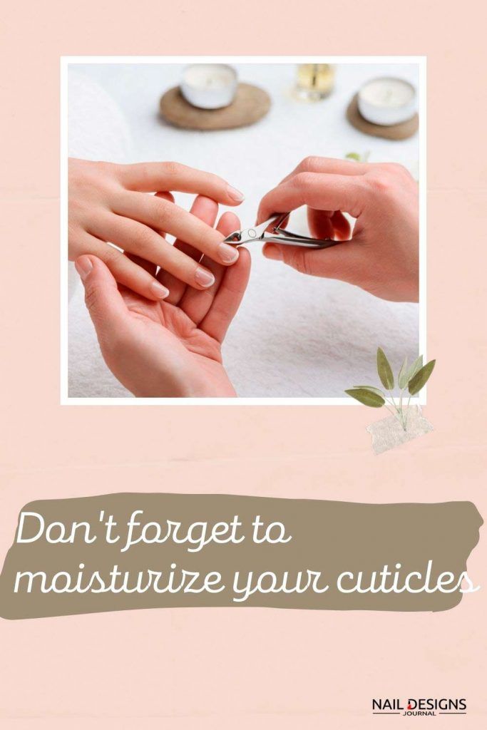 Get In The World Of Cuticle Nails Care - Nail Designs Journal