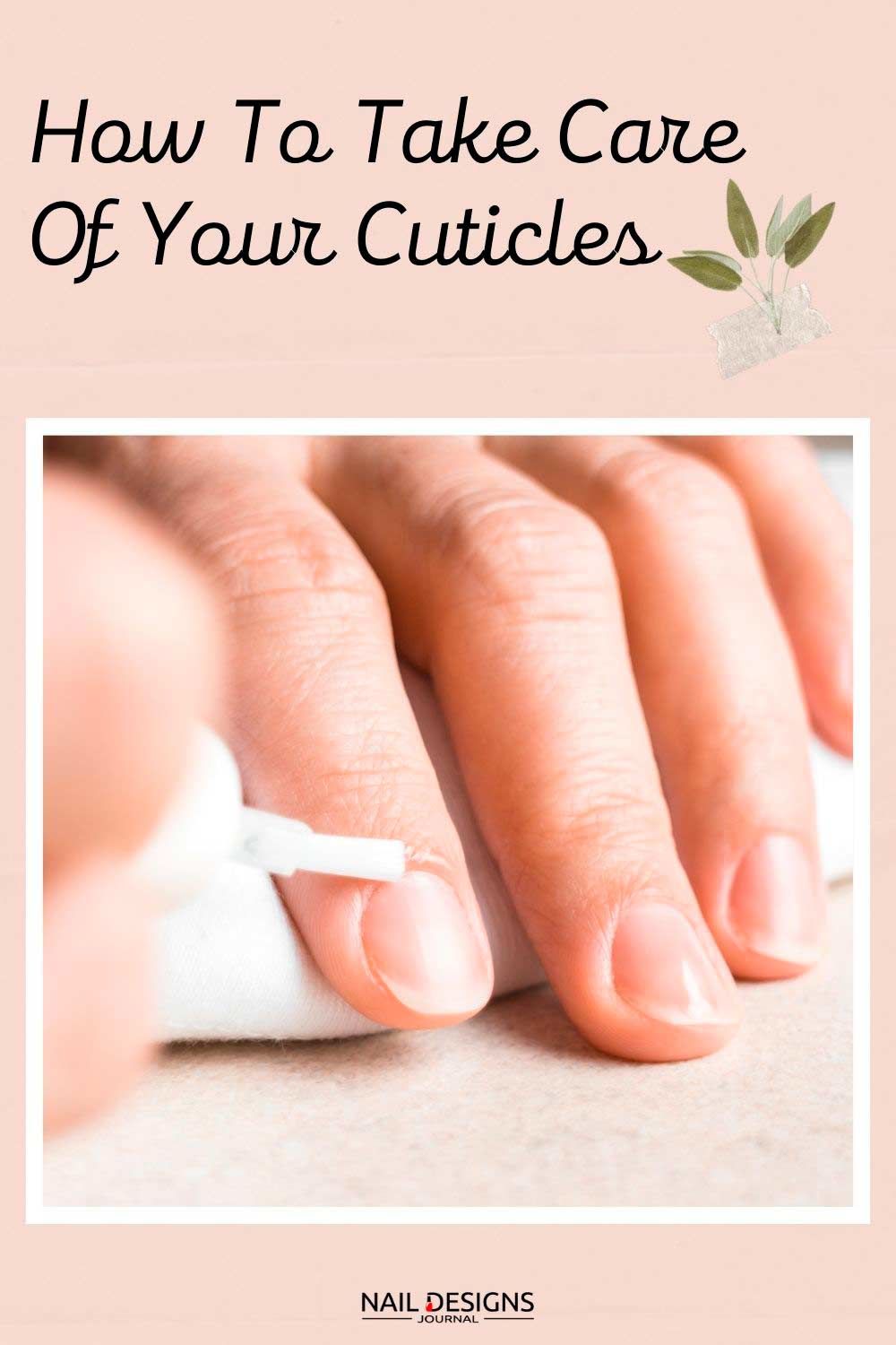 How To Take Care Of Your Cuticles