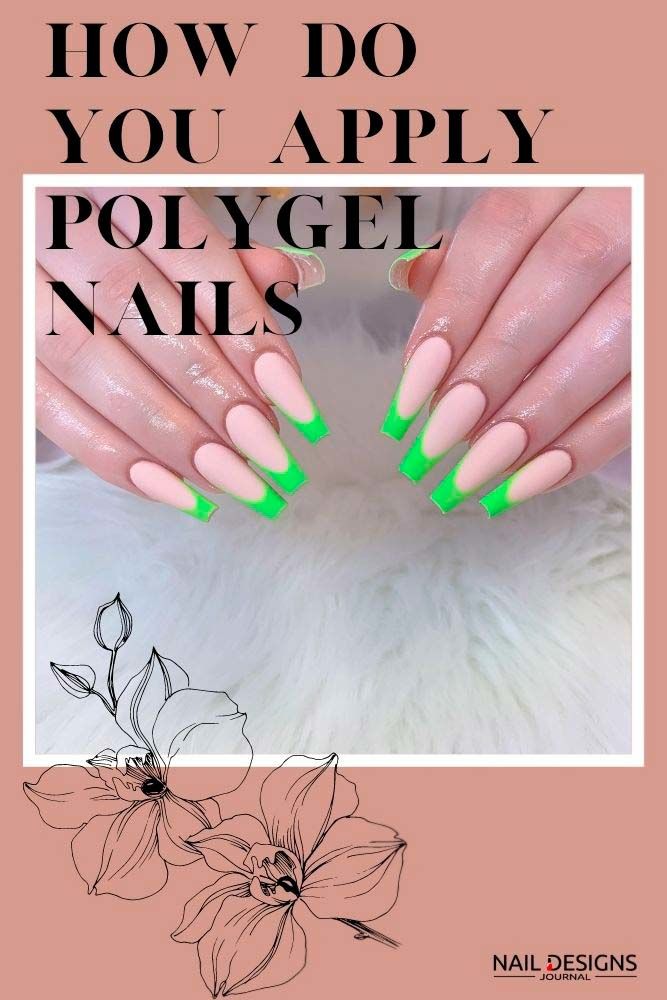 How Do You Apply Polygel Nails